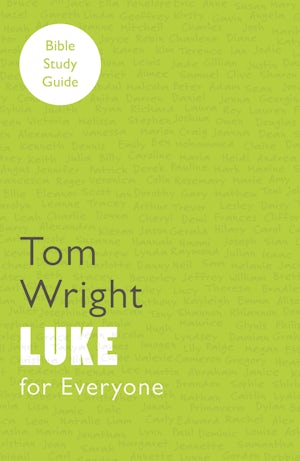 Luke for Everyone: Bible Study Guide