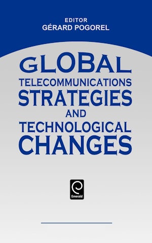 Global Telecommunications Strategies and Technological Changes