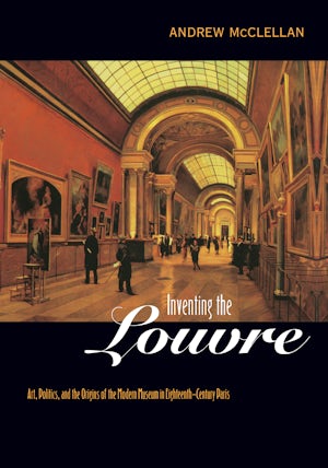 Inventing the Louvre