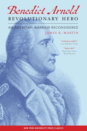 Benedict Arnold, Revolutionary Hero