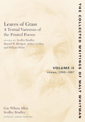 Leaves of Grass, A Textual Variorum of the Printed Poems: Volume II: Poems