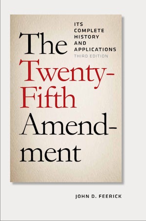 The Twenty-Fifth Amendment