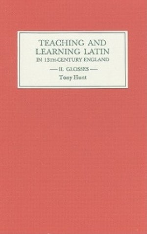 Teaching and Learning Latin in Thirteenth Century England, Volume Two