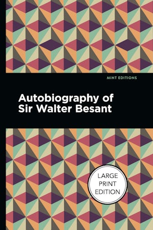 Autobiography of Sir Walter Besant