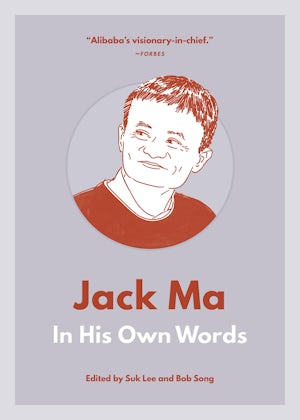 Jack Ma: In His Own Words