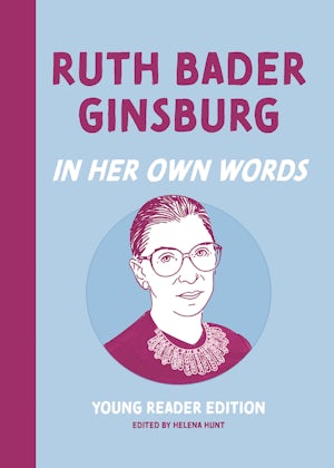 Ruth Bader Ginsburg: In Her Own Words: Young Reader Edition