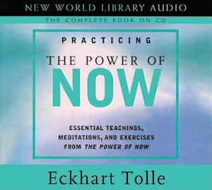 Practicing the Power of Now