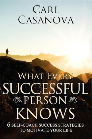 What Every Successful Person Knows - REVISED Edition