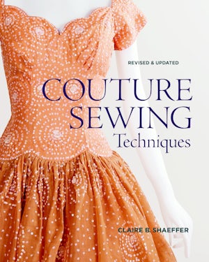 Couture Sewing Techniques: Revised and Updated