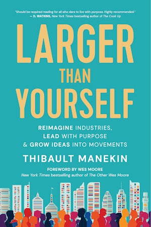 Larger Than Yourself