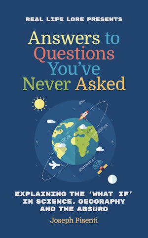 Answers to Questions You’ve Never Asked