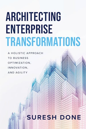 Architecting Enterprise Transformations
