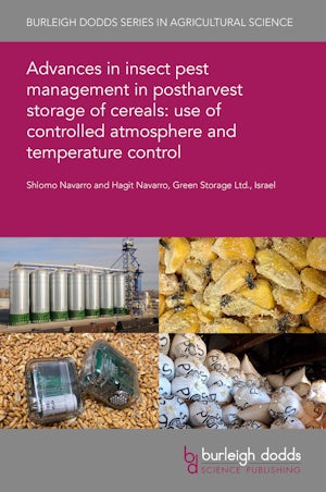 Advances in insect pest management in postharvest storage of cereals: use of controlled atmosphere and temperature control