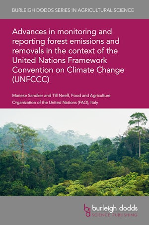 Advances in monitoring and reporting forest emissions and removals in the context of the United Nations Framework Convention on Climate Change (UNFCCC)