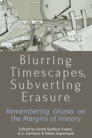 Blurring Timescapes, Subverting Erasure