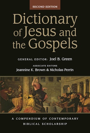 Dictionary of Jesus and the Gospels (2nd edn)