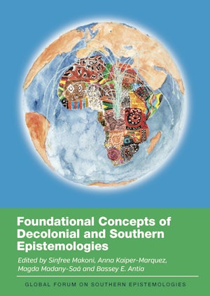 Foundational Concepts of Decolonial and Southern Epistemologies