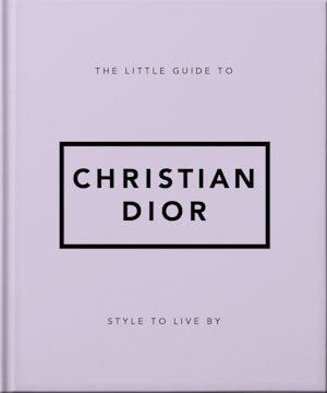 The Little Guide to Christian Dior