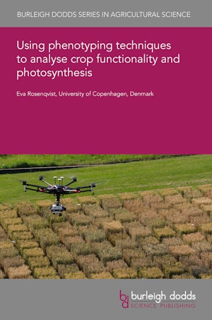 Using phenotyping techniques to analyse crop functionality and photosynthesis