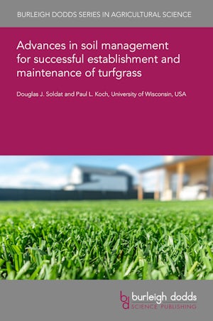 Advances in soil management for successful establishment and maintenance of turfgrass