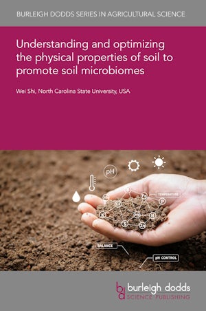 Understanding and optimizing the physical properties of soil to promote soil microbiomes