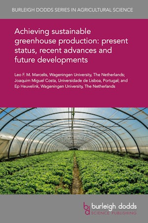Achieving sustainable greenhouse production: present status, recent advances and future developments