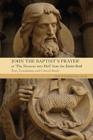 <I>John the Baptist's Prayer</I> or <I>The Descent into Hell</I> from the Exeter Book