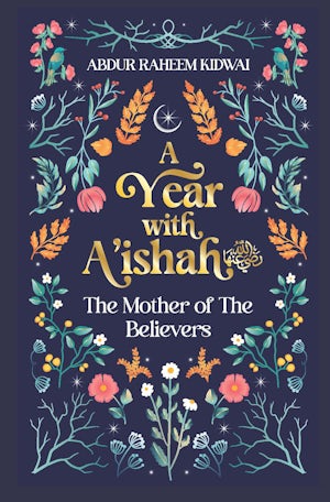 A Year with A'ishah (RA)