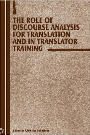 The Role of Discourse Analysis for Translation and Translator Training