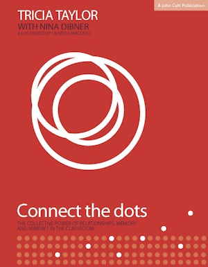 Connect the Dots: The Collective Power of Relationships, Memory and Mindset