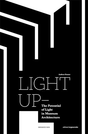 Light Up – The Potential of Light in Museum Architecture