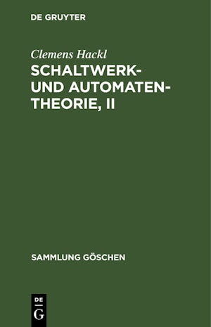 Schaltwerk- und Automatentheorie, II
