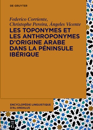 Les toponymes et les anthroponymes d’origine arabe dans la Péninsule Ibérique