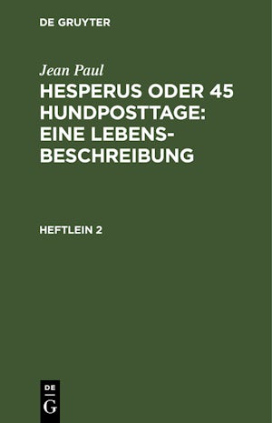 Hesperus oder 45 Hundposttage : Eine Lebensbeschreibung