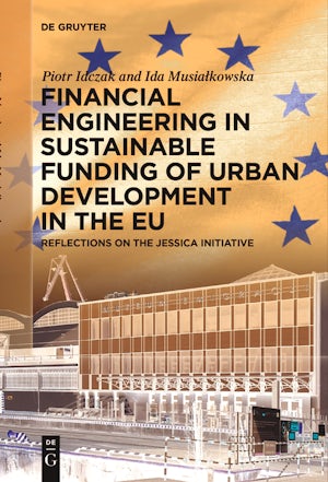 Financial Engineering in Sustainable Funding of Urban Development in the EU
