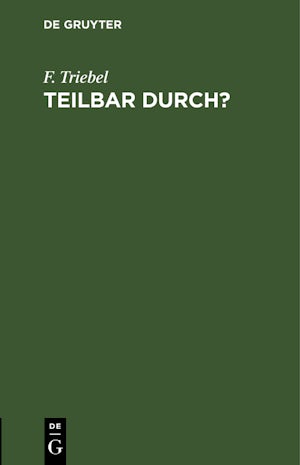 Teilbar durch?