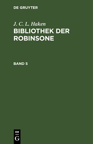 J. C. L. Haken: Bibliothek der Robinsone. Band 5
