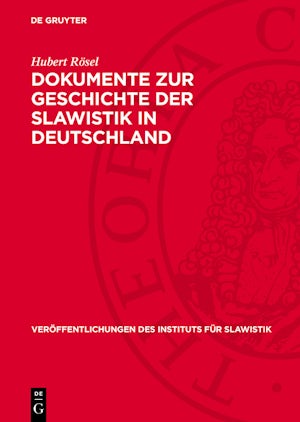 Dokumente zur Geschichte der Slawistik in Deutschland