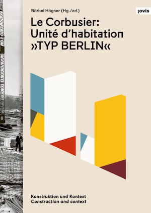 Le Corbusier: Unité d’habitation, Typ Berlin