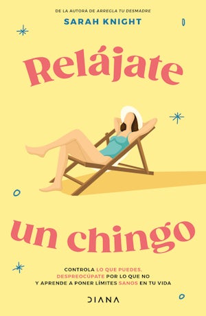 Relájate un chingo