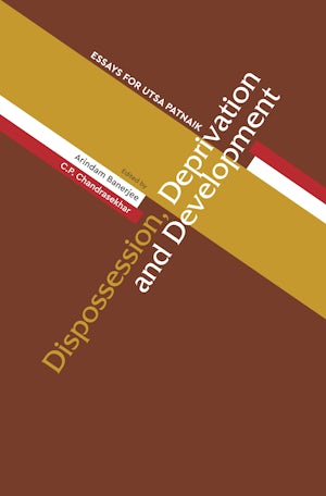 Dispossession, Deprivation, and Development