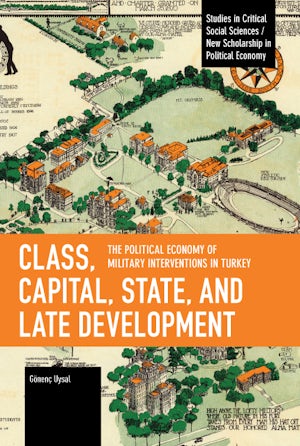 Class, Capital, State, and Late Development
